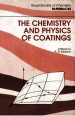 THE CHEMISTRY AND PHYSICS OF COATINGS