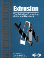 Extrusion:The Definitive Processing Guide and Handbook