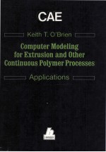 APPLICATIONS OF COMPUTER MODELING FOR EXTRUSION AND OTHER CONTINUOUS POLYMER PROCESSES