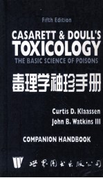 CASARETT AND DOULL'S TOXICOLOGY THE BASIC SCIENCE OF POISONS FIFTH EDITION COMPANION HANDBOOK