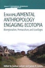 Environmental anthropology engaging ecotopia bioregionalism