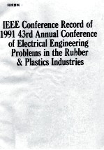 IEEE Conference Record of 1991 43rd Annual Conference of Electrical Engineering Problems in the Rubb