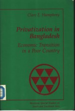 Privatization in Bangladesh  Economic Transition in a Poor Country