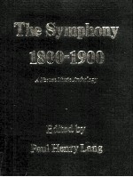 The symphony 1900-1900 : a Norton music anthology