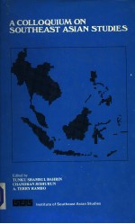 A COLLOQUIUM ON SOUTHEAST ASIAN STUDIES