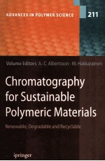 ADVANCES IN POLYMER SCIENCE 211 Chromatography for Sustainable Polymeric Materials Renewable