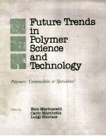 Future Trends in Polymer Science and Technology Polymers:Commodities or Specialties?