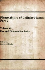 Flammability of Cellular Plastics Part 2 Volume 19 Fire and Flammability Series