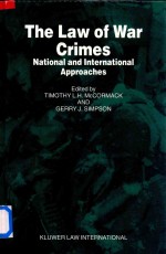 The Law of War Crimes National and International Approaches