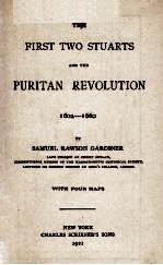 THE FIRST TWO STUARTS AND THE PURITAN REVOLUTION 1603-1660