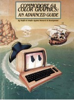 COMMODORE 64 COLOR GRAPHICS:AN ADVANCED GUIDE