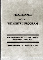 PROCEEDINGS OF THE TECHNICAL PROGRAM: ELECTRO-OPTICAL SYSTEMS DESIGN CONFERENCE-1971 WEST