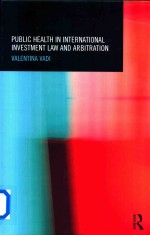 Public Health in International Investment Law and Arbitration