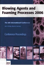 Blowing Agents and Foaming Processes 2006 The 8th International Conference