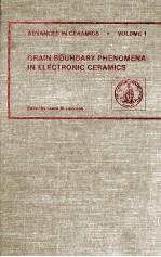 ADVANCES IN CERAMICS · VOLUME 1 GRAIN BOUNDARY PHENOMENA IN ELECTRONIC CERAMICS