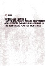 CONFERENCE RECORD OF 1982 THIRTY-FOURTH ANNUAL CONFERENCE OF ELECTRICAL ENGINEERING PROBLEMS IN THE 