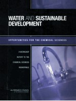 WATER AND SUSTAINABLE DEVELOPMENT OPPORTUNITIES FOR THE CHEMICAL SCIENCES A WORKSHOP REPORT TO THE C