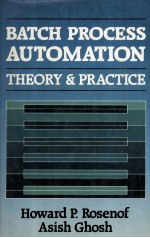 BATCH PROCESS AUTOMATION Theory and Practice