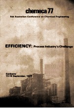 Chemeca 77 5th Australian Conference on Chemical Engineering EFFICIENCY:Process Industry's Challenge