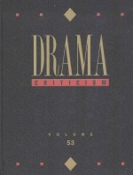 drama criticismcriticism of the most significant and widely studied dramatic works from all the worl