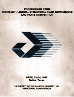 Proceedings of the S.P.I. Thirteenth Annual Structural Foam Conference