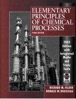 ELEMENTARY PRINCIPLES OF CHEMICAL PROCESSES Third Edition