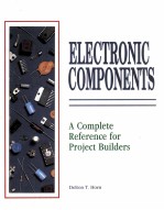 ELECTRONIC COMPONENTS A COMPLETE REFERENCE FOR PROJECT BUILDERS