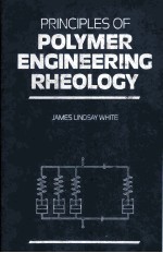 PRINCIPLES OF POLYMER ENGINEERING RHEOLOGY