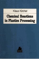 Chemical Reactions in Plastics Processing