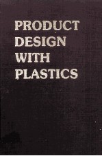 PRODUCT DESIGN WITH PLASTICS:A PRACTICAL MANUAL