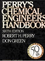 PERRY'S CHEMICAL ENGINEERS'HANDBOOK SIXTH EDITION