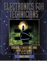 ELECTRONICS FOR TECHNICIANS TROUBLESHOOTIONG AND APPLICATIONS