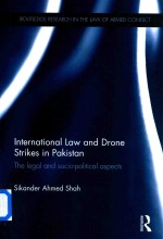 International Law and Drone Strikes in Pakistan the Legal and Socio-Political Aspects