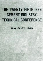 THE TWENTY-FIFTH IEEE CEMENT INDUSTRY TECHNICAL CONFERENCE