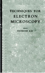 TECHNIQUES FOR ELECTRON MICROSCOPY