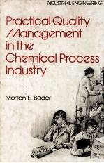 PRACTICAL QUALITY MANAGEMENT IN THE CHEMICAL PROCESS INDUSTRY