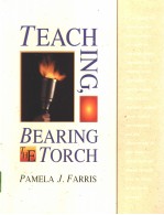 TEACHIHNG BEARING THE TORCH