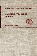 ADVANCES IN CERAMICS · VOLUME 5 MATERIALS PROCESSING IN SPACE