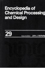 Encyclopedia of Chemical Processing and Design 29