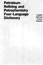 Petroleum Refining and Petrochemistry Four-Language Dictionary