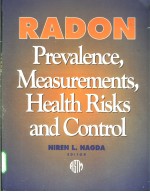 RADON Prevalence Measurements Health Risks and Control