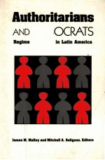 AUTHORITARIANS AND DEMOCRATS  REGIME TRANSITION IN LATIN AMERICA