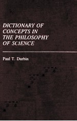 DICTIONARY OF CONCEPTS IN THE PHILOSOPHY OF SCIENCE