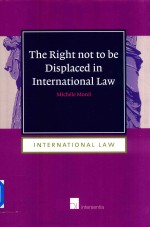 The Right Not to be Displaced in International Law