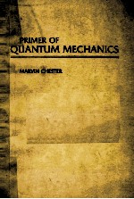 PRIMER OF QUANTUM MECHANICS