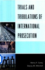 Trials and Tribulations of International Prosecution