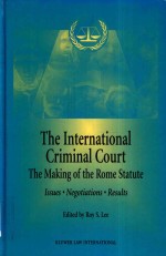 The International Criminal Court the Making of the Rome Statute Issues Negotiations