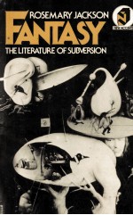 FANTASY:THE LITERATURE OF SUBVERSION