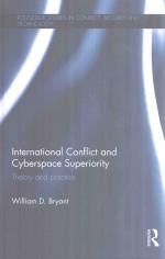 International Conflict and Cyberspace Superiority Theory and Practice