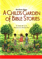 THE Classic Edition  A CHILD’S GARDEN Of BIBLE STORIES